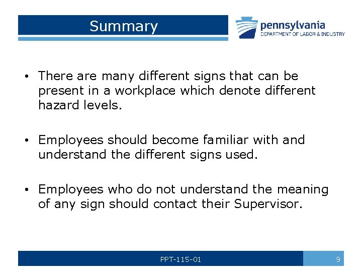 Summary • There are many different signs that can be present in a workplace