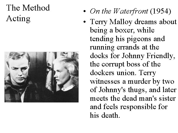 The Method Acting • On the Waterfront (1954) • Terry Malloy dreams about being