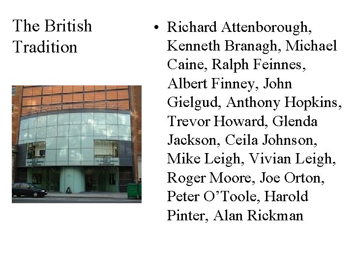 The British Tradition • Richard Attenborough, Kenneth Branagh, Michael Caine, Ralph Feinnes, Albert Finney,