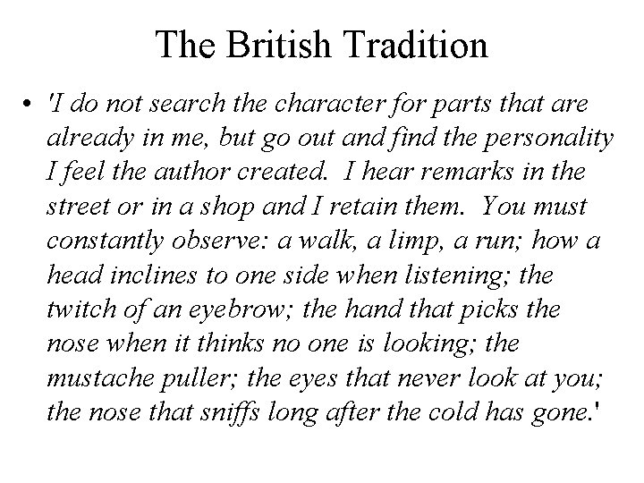 The British Tradition • 'I do not search the character for parts that are