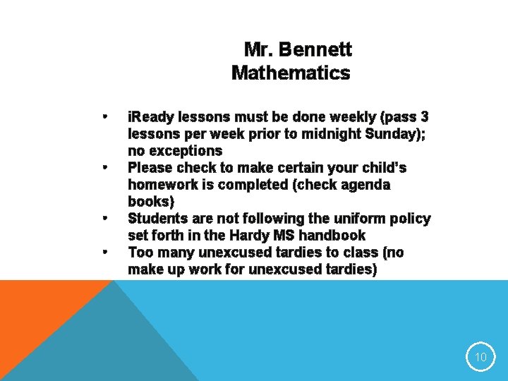 Mr. Bennett Mathematics • • i. Ready lessons must be done weekly (pass 3