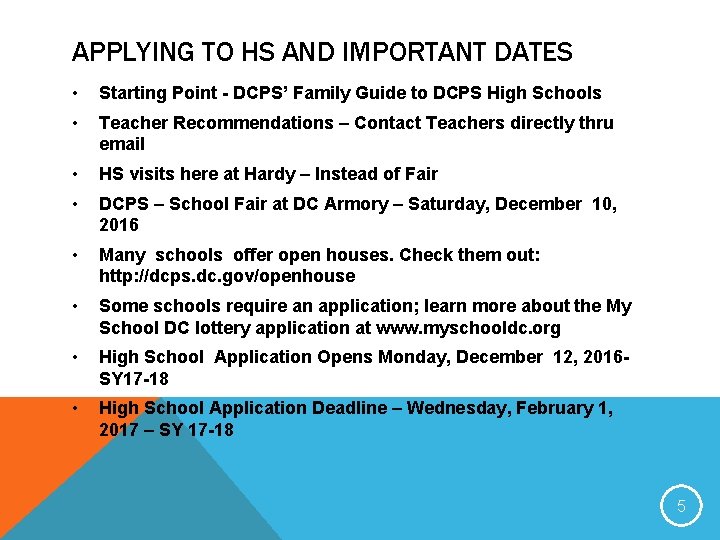 APPLYING TO HS AND IMPORTANT DATES • Starting Point - DCPS’ Family Guide to