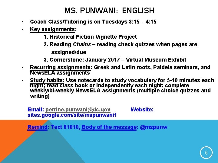 MS. PUNWANI: ENGLISH • • Coach Class/Tutoring is on Tuesdays 3: 15 – 4: