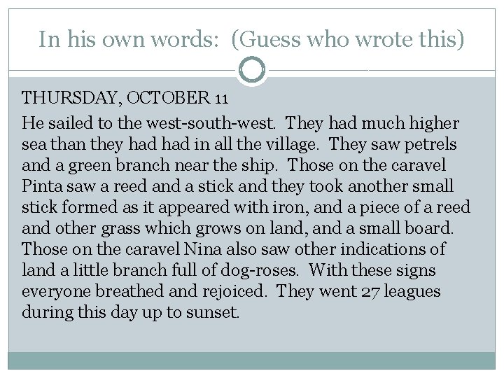 In his own words: (Guess who wrote this) THURSDAY, OCTOBER 11 He sailed to In his own words: (Guess who wrote this) THURSDAY, OCTOBER 11 He sailed to