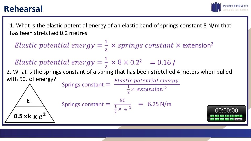 Rehearsal 1. What is the elastic potential energy of an elastic band of springs