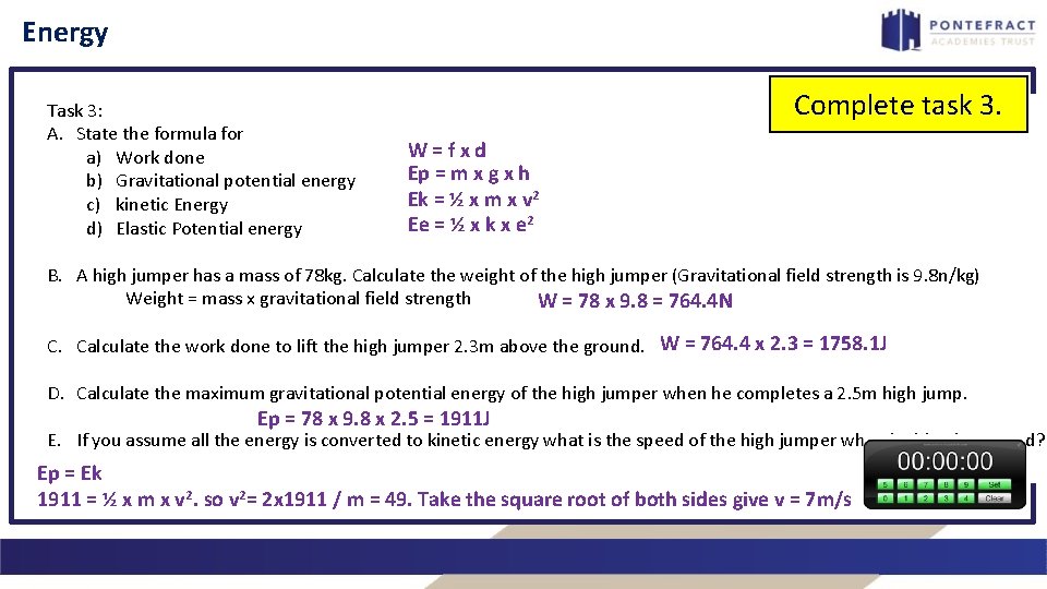 Energy Task 3: A. State the formula for a) Work done b) Gravitational potential