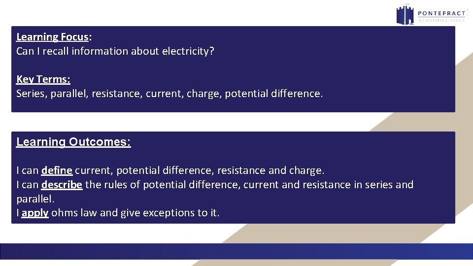 Learning Focus: Can I recall information about electricity? Key Terms: Series, parallel, resistance, current,