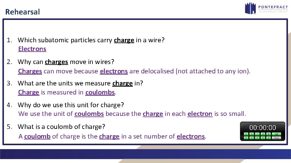 Rehearsal 1. Which subatomic particles carry charge in a wire? Electrons 2. Why can