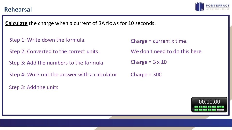 Rehearsal Calculate the charge when a current of 3 A flows for 10 seconds.