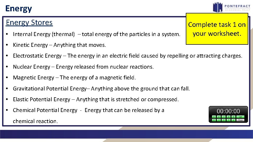 Energy Stores • Internal Energy (thermal) – total energy of the particles in a