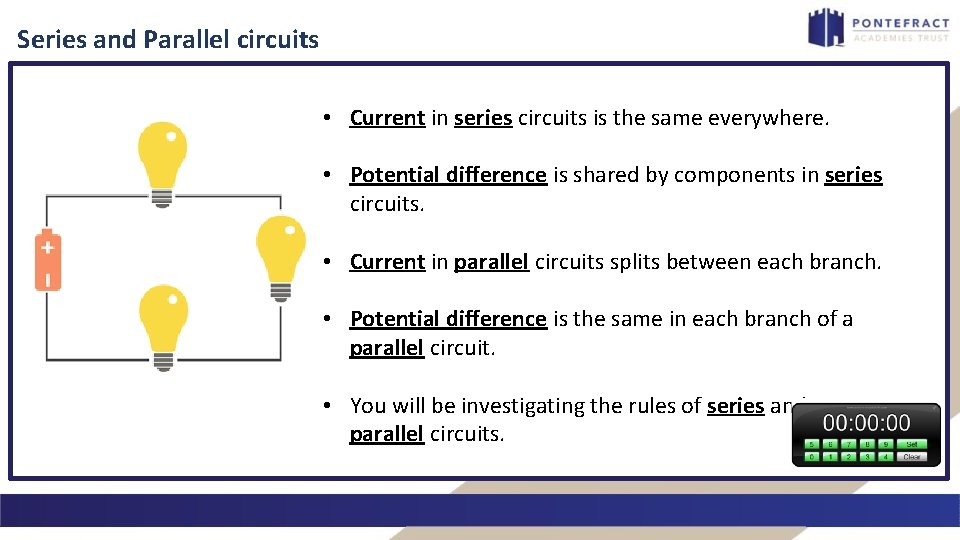 Series and Parallel circuits • Current in series circuits is the same everywhere. •