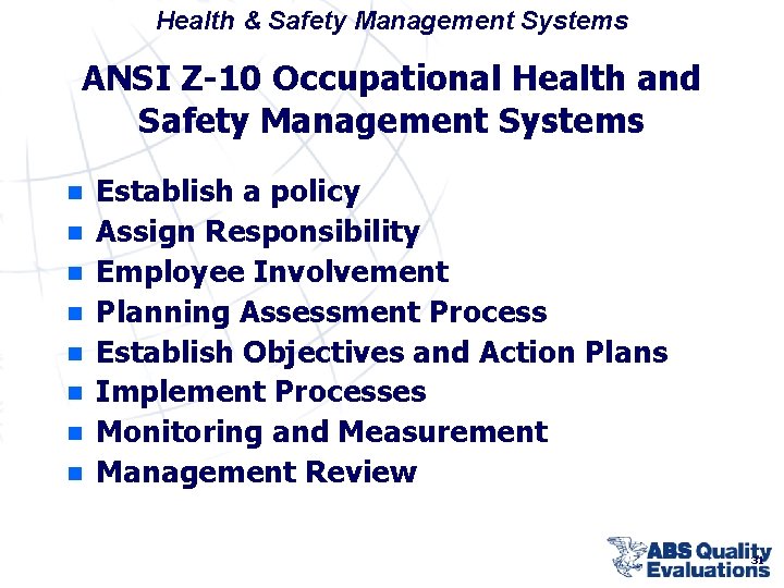 Health & Safety Management Systems ANSI Z-10 Occupational Health and Safety Management Systems n