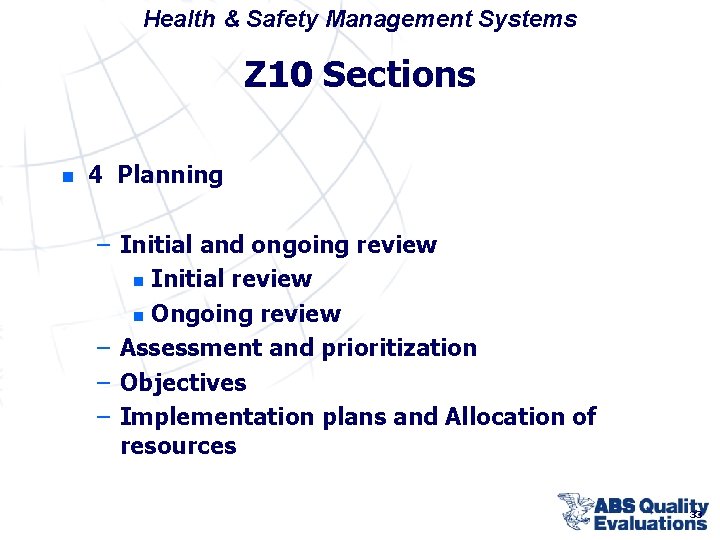 Health & Safety Management Systems Z 10 Sections n 4 Planning – Initial and