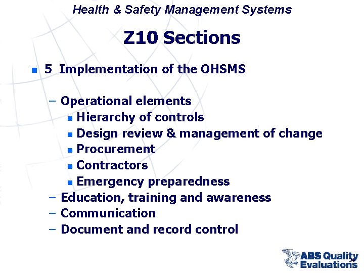 Health & Safety Management Systems Z 10 Sections n 5 Implementation of the OHSMS