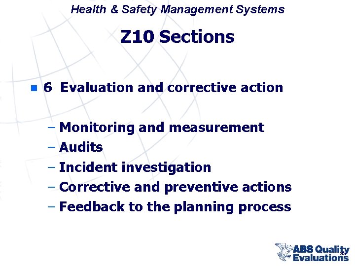 Health & Safety Management Systems Z 10 Sections n 6 Evaluation and corrective action