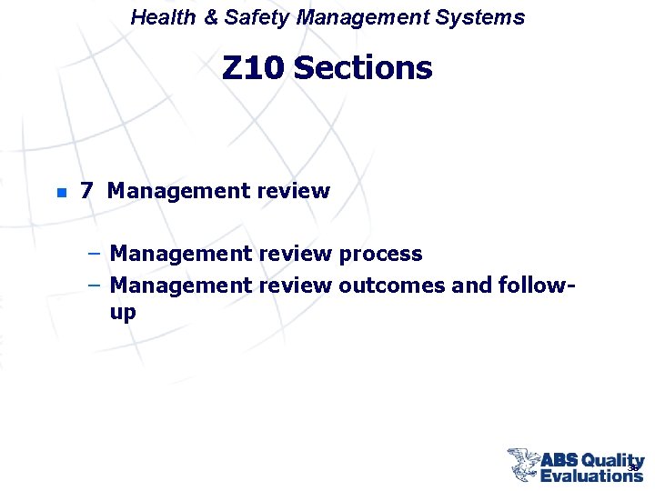 Health & Safety Management Systems Z 10 Sections n 7 Management review – Management