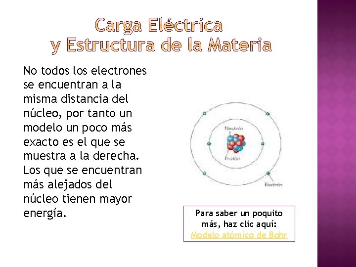 No todos los electrones se encuentran a la misma distancia del núcleo, por tanto