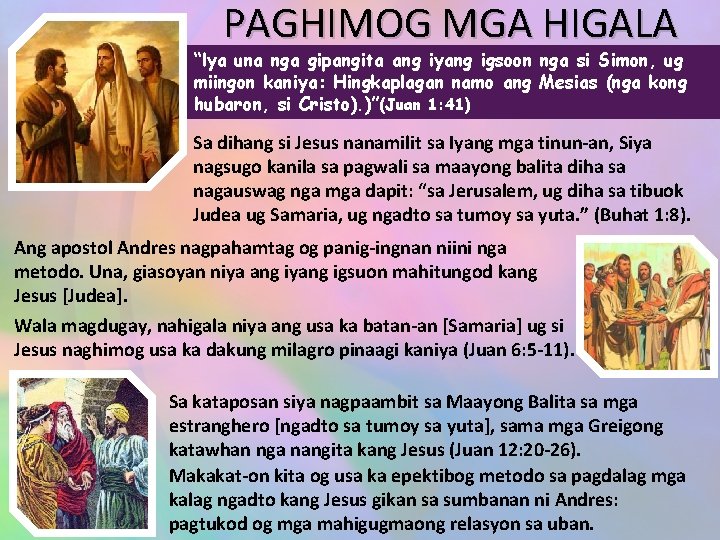 PAGHIMOG MGA HIGALA “lya una nga gipangita ang iyang igsoon nga si Simon, ug