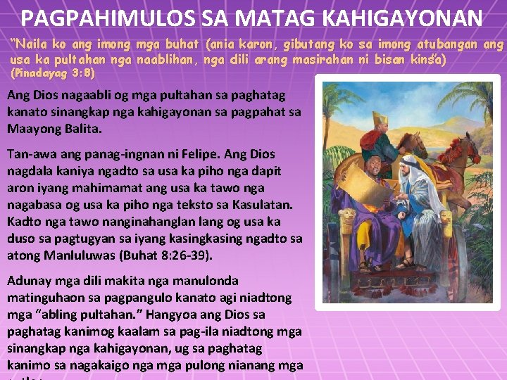 PAGPAHIMULOS SA MATAG KAHIGAYONAN “Naila ko ang imong mga buhat (ania karon, gibutang ko