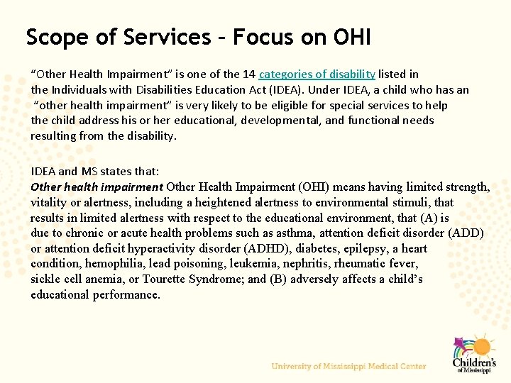 Scope of Services – Focus on OHI “Other Health Impairment” is one of the