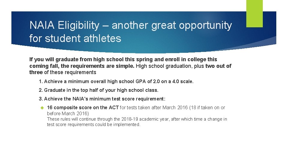NAIA Eligibility – another great opportunity for student athletes If you will graduate from