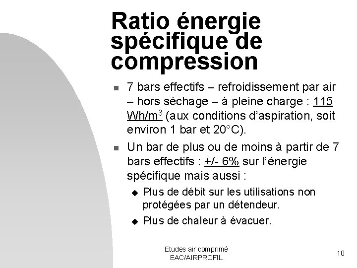 Ratio énergie spécifique de compression n n 7 bars effectifs – refroidissement par air