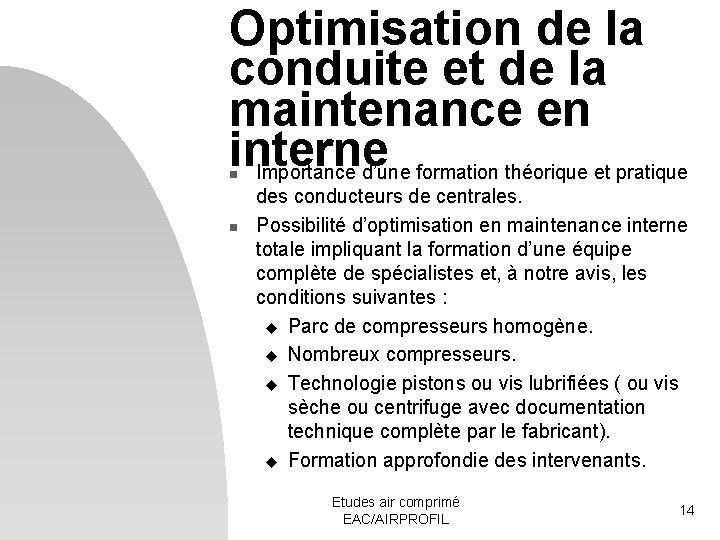 Optimisation de la conduite et de la maintenance en interne Importance d’une formation théorique