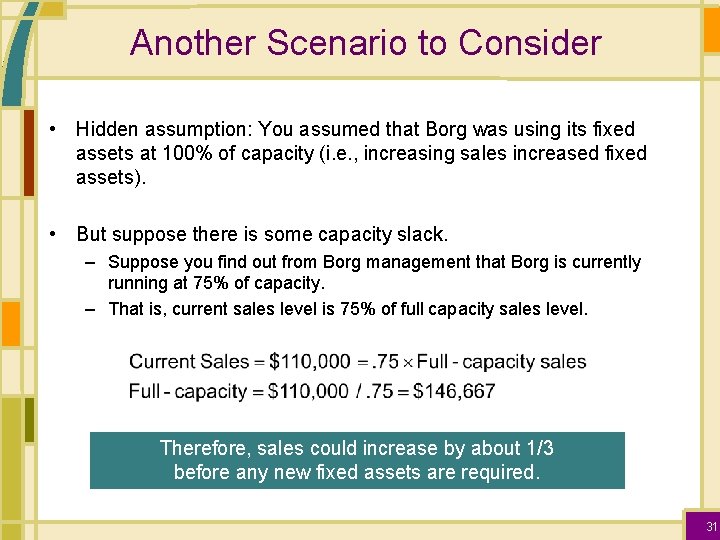Another Scenario to Consider • Hidden assumption: You assumed that Borg was using its