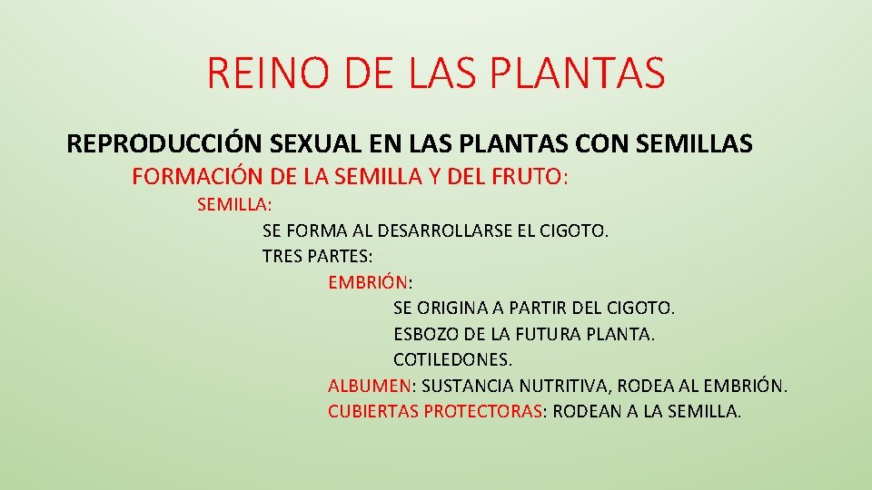 REINO DE LAS PLANTAS REPRODUCCIÓN SEXUAL EN LAS PLANTAS CON SEMILLAS FORMACIÓN DE LA