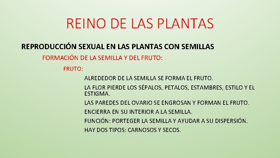 REINO DE LAS PLANTAS REPRODUCCIÓN SEXUAL EN LAS PLANTAS CON SEMILLAS FORMACIÓN DE LA