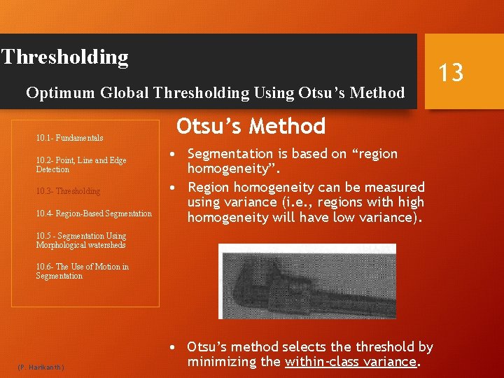 Thresholding Optimum Global Thresholding Using Otsu’s Method 10. 1 - Fundamentals 10. 2 -