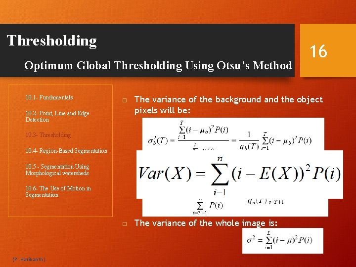 Thresholding Optimum Global Thresholding Using Otsu’s Method 10. 1 - Fundamentals 10. 2 -