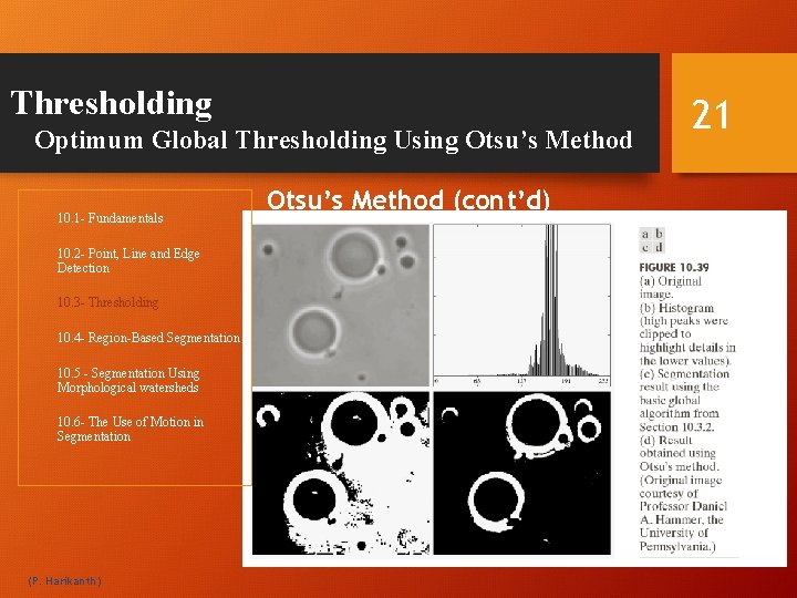 Thresholding Optimum Global Thresholding Using Otsu’s Method 10. 1 - Fundamentals 10. 2 -