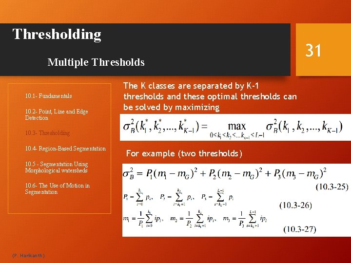 Thresholding Multiple Thresholds 10. 1 - Fundamentals 10. 2 - Point, Line and Edge