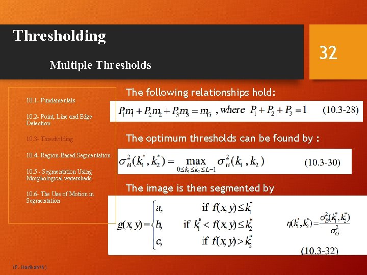 Thresholding Multiple Thresholds 10. 1 - Fundamentals 32 The following relationships hold: 10. 2