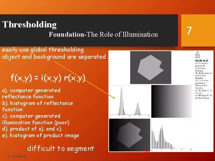 Thresholding Foundation-The Role of Illumination easily use global thresholding object and background are separated