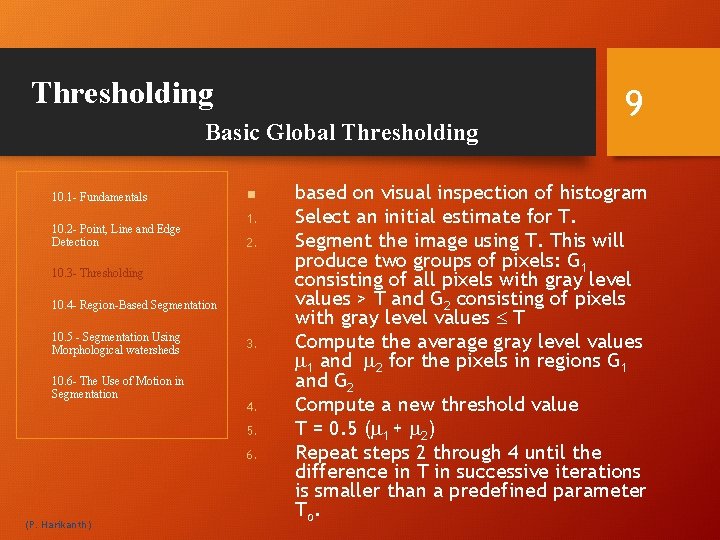 Thresholding Basic Global Thresholding 10. 1 - Fundamentals 10. 2 - Point, Line and