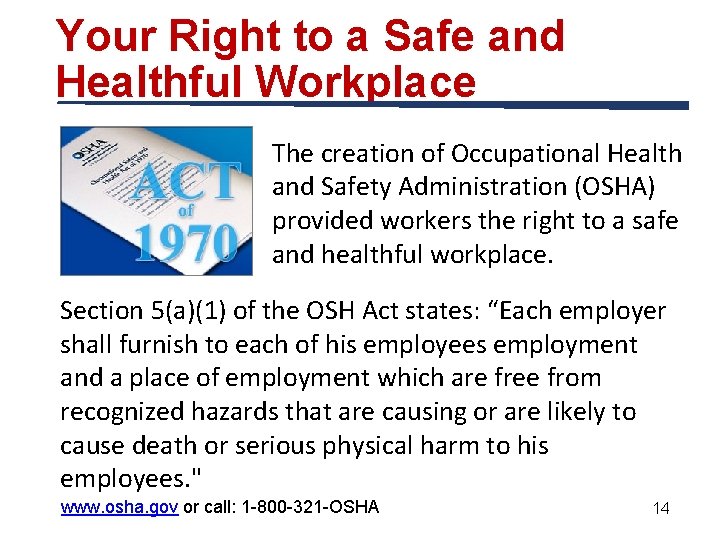 Your Right to a Safe and Healthful Workplace The creation of Occupational Health and