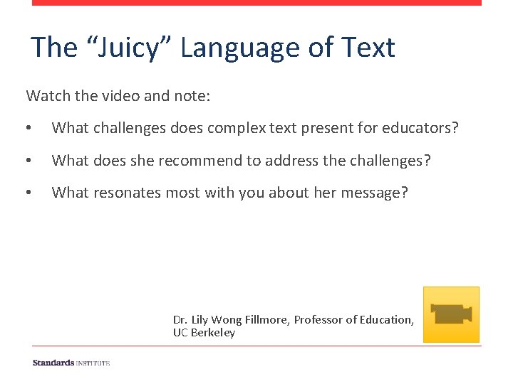 The “Juicy” Language of Text Watch the video and note: • What challenges does