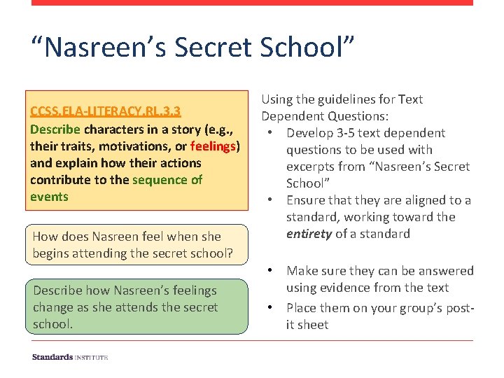 “Nasreen’s Secret School” CCSS. ELA-LITERACY. RL. 3. 3 Describe characters in a story (e.