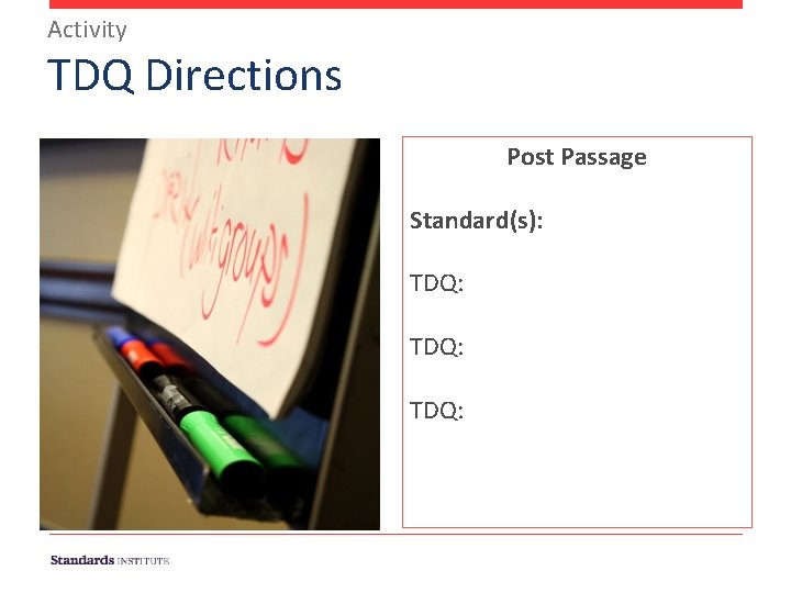 Activity TDQ Directions Post Passage Standard(s): TDQ: 