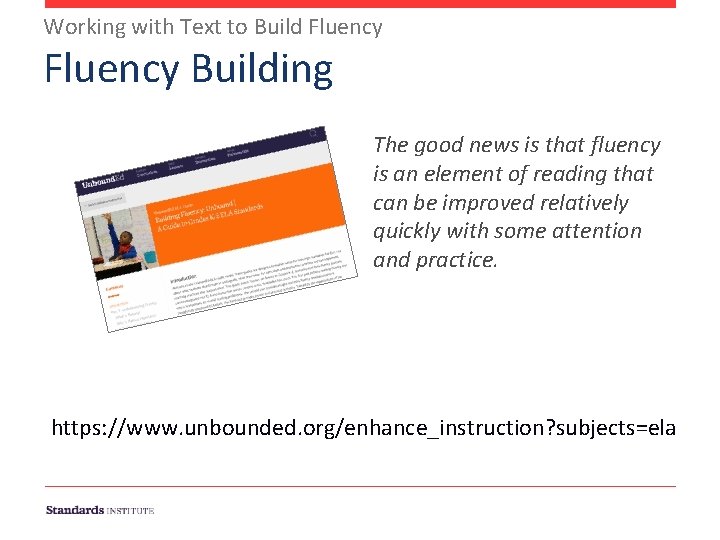 Working with Text to Build Fluency Building The good news is that fluency is