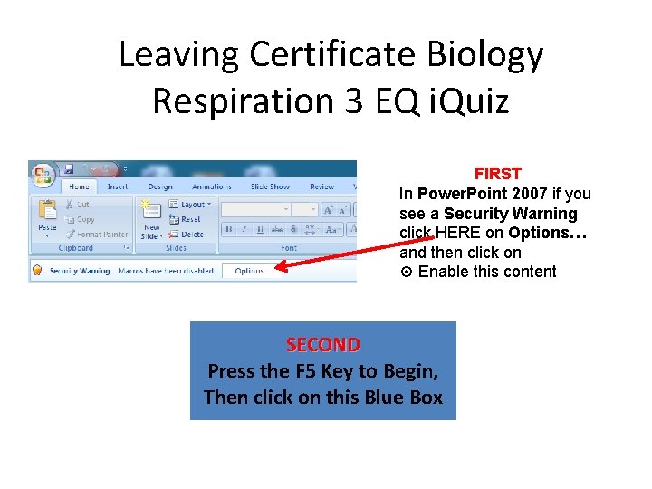 Leaving Certificate Biology Respiration 3 EQ i. Quiz FIRST In Power. Point 2007 if