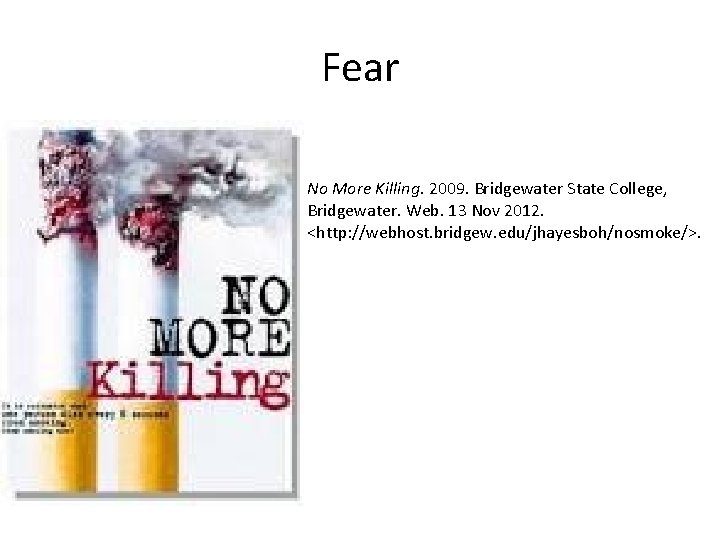 Fear No More Killing. 2009. Bridgewater State College, Bridgewater. Web. 13 Nov 2012. <http: