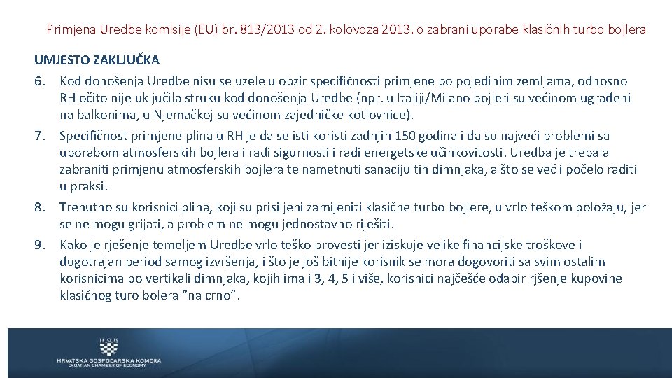 Primjena Uredbe komisije (EU) br. 813/2013 od 2. kolovoza 2013. o zabrani uporabe klasičnih