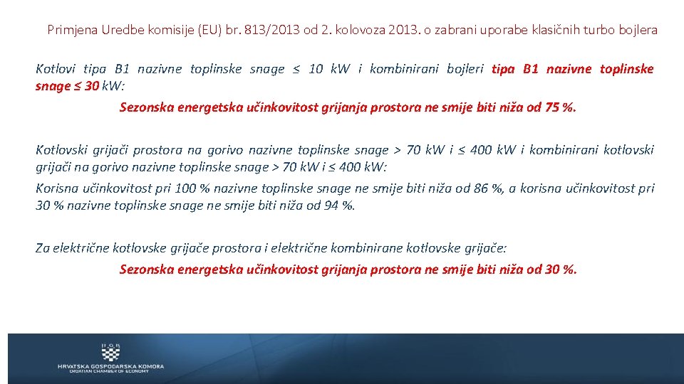 Primjena Uredbe komisije (EU) br. 813/2013 od 2. kolovoza 2013. o zabrani uporabe klasičnih