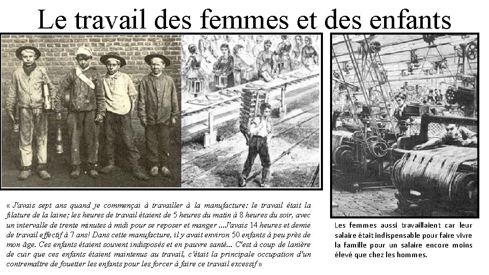 Le travail des femmes et des enfants « J'avais sept ans quand je commençai