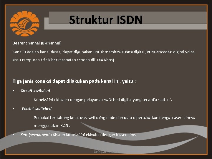 PERTEMUAN KESEBELA ISDN Integrated Service Digital Network Jaringan