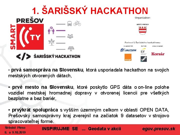 1. ŠARIŠSKÝ HACKATHON • prvá samospráva na Slovensku, ktorá usporiadala hackathon na svojich mestských