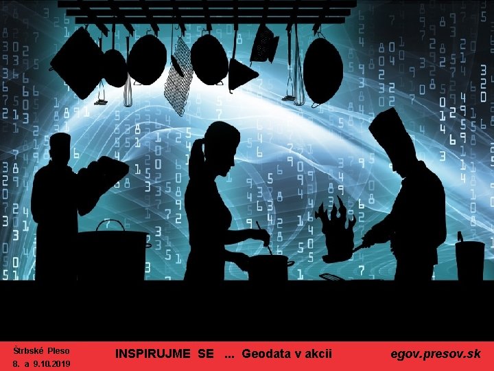 Štrbské Pleso 8. a 9. 10. 2019 INSPIRUJME SE . . . Geodata v